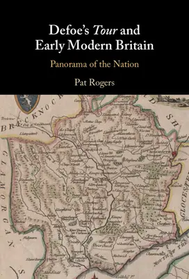 Defoe körútja és a kora újkori Nagy-Britannia - Defoe's Tour and Early Modern Britain