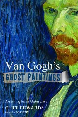 Van Gogh szellemfestményei - Van Gogh's Ghost Paintings