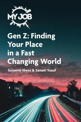 MY JOB Gen Z: Helykeresés a gyorsan változó világban - MY JOB Gen Z: Finding Your Place in a Fast Changing World