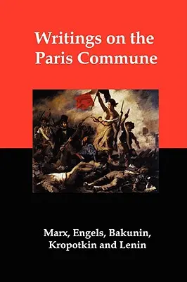 A párizsi kommünről szóló írások - Writings on the Paris Commune