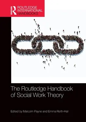 A szociális munka elméletének Routledge kézikönyve - The Routledge Handbook of Social Work Theory