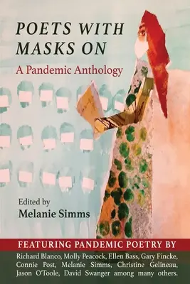 Költők maszkkal a fejükön: A Pandemic Anthology - Poets with Masks On: A Pandemic Anthology