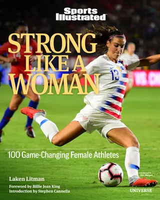 Erős, mint egy nő: 100 játékváltó női sportoló - Strong Like a Woman: 100 Game-Changing Female Athletes