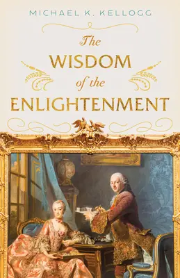 A felvilágosodás bölcsessége - The Wisdom of the Enlightenment