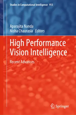 High Performance Vision Intelligence: Fejlemények a közelmúltban - High Performance Vision Intelligence: Recent Advances