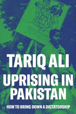 Felkelés Pakisztánban: Hogyan buktassunk meg egy diktatúrát? - Uprising in Pakistan: How to Bring Down a Dictatorship