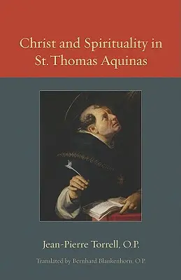 Krisztus és a spiritualitás Aquinói Szent Tamásnál - Christ and Spirituality in St. Thomas Aquinas