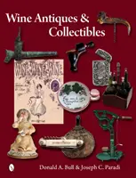 Borászati régiségek és gyűjtemények - Wine Antiques and Collectibles