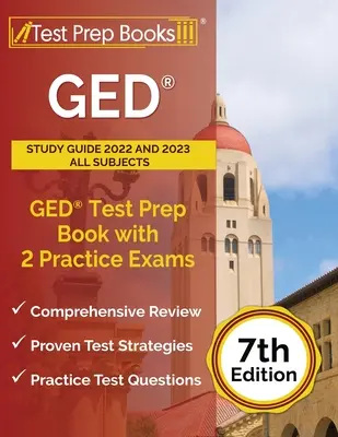 GED Study Guide 2022 and 2023 All Subjects: GED Test Prep Book with 2 Practice Exams [7. kiadás] - GED Study Guide 2022 and 2023 All Subjects: GED Test Prep Book with 2 Practice Exams [7th Edition]