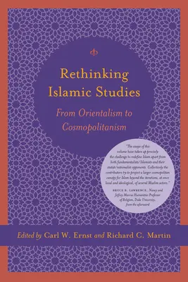 Az iszlám tanulmányok újragondolása: Az orientalizmustól a kozmopolitizmusig - Rethinking Islamic Studies: From Orientalism to Cosmopolitanism