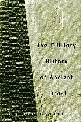 Az ókori Izrael hadtörténete - The Military History of Ancient Israel