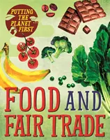 A bolygó az első: Élelmiszer és tisztességes kereskedelem - Putting the Planet First: Food and Fair Trade