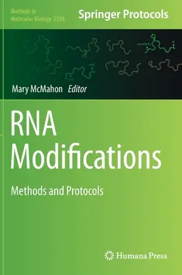 RNS-módosítások: Methods and Protocols (Módszerek és protokollok) - RNA Modifications: Methods and Protocols