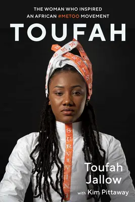 Toufah: A nő, aki inspirálta az afrikai #Metoo mozgalmat - Toufah: The Woman Who Inspired an African #Metoo Movement