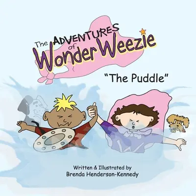 A Csoda Weezie kalandjai - A pocsolya - The Adventures of Wonder Weezie - The Puddle