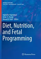 Diéta, táplálkozás és magzati programozás - Diet, Nutrition, and Fetal Programming