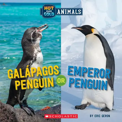 Galápagos-pingvin vagy császárpingvin (Meleg és hideg állatok) - Galapagos Penguin or Emperor Penguin (Hot and Cold Animals)