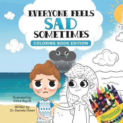 Mindenki szomorú néha: Színezőkönyv kiadás - Everyone Feels Sad Sometimes: Coloring Book Edition