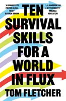 Deset dovedností pro přežití v proměnlivém světě - Ten Survival Skills for a World in Flux