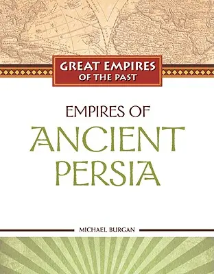 Az ókori Perzsia birodalmai - Empires of Ancient Persia