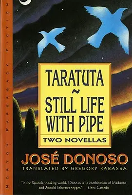 Taratuta és csendélet csővel: Két novella - Taratuta and Still Life with Pipe: Two Novellas