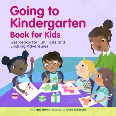 Óvodába induló könyv gyerekeknek: Készülj fel a vidám elsősökre és izgalmas kalandokra - Going to Kindergarten Book for Kids: Get Ready for Fun Firsts and Exciting Adventures