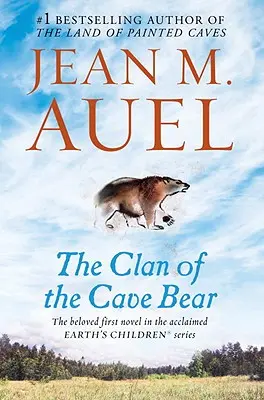 A barlangi medve klánja: A Föld gyermekei, első könyv - The Clan of the Cave Bear: Earth's Children, Book One