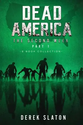 Halott Amerika - A második hét első rész - 6 könyves gyűjtemény - Dead America - The Second Week Part One - 6 Book Collection