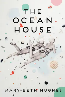 Az óceán háza: Történetek - The Ocean House: Stories