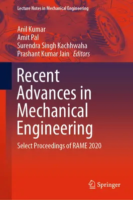 Recent Advances in Mechanical Engineering: A Rame 2020 válogatott előadásai - Recent Advances in Mechanical Engineering: Select Proceedings of Rame 2020