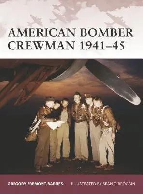 Amerikai bombázó repülőgép-kezelő 1941-45 - American Bomber Crewman 1941-45