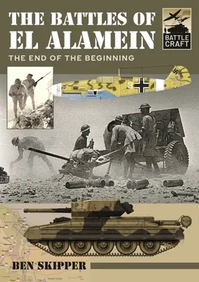 Az el-alameini csaták: A kezdet vége - The Battles of El Alamein: The End of the Beginning