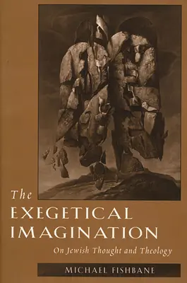 Az exegetikai képzelet: A zsidó gondolkodásról és teológiáról - The Exegetical Imagination: On Jewish Thought and Theology