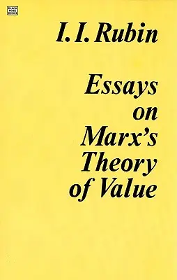 Esszék Marx értékelméletéről - Essays on Marx's Theory Of Value