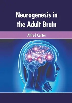 Neurogenezis a felnőtt agyban - Neurogenesis in the Adult Brain