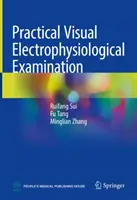 Gyakorlati vizuális elektrofiziológiai vizsgálat - Practical Visual Electrophysiological Examination