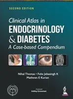 Klinikai atlasz az endokrinológiában és a cukorbetegségben - Esetalapú kompendium - Clinical Atlas in Endocrinology and Diabetes - A Case-based Compendium