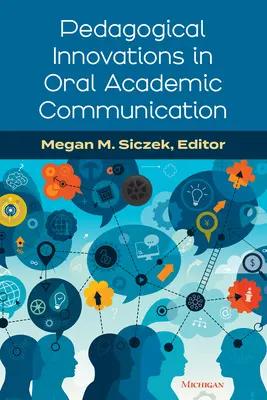 Pedagógiai innovációk a szóbeli tudományos kommunikációban - Pedagogical Innovations in Oral Academic Communication
