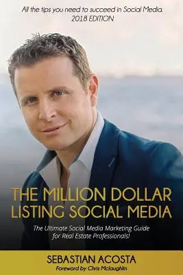 The Million Dollar Listing Social Media: A végső közösségi média marketing útmutató ingatlanszakemberek számára! - The Million Dollar Listing Social Media: The Ultimate Social Media Marketing Guide for Real Estate Professionals!