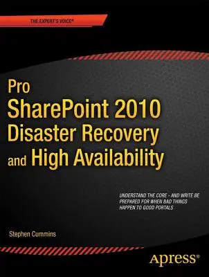 Pro Sharepoint 2010 katasztrófa-helyreállítás és nagyfokú rendelkezésre állás - Pro Sharepoint 2010 Disaster Recovery and High Availability