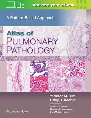 A tüdőpatológia atlasza: A Pattern Based Approach - Atlas of Pulmonary Pathology: A Pattern Based Approach