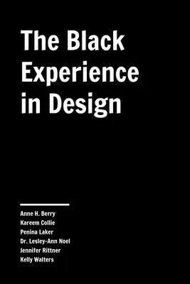 A fekete tapasztalat a tervezésben: Identitás, kifejezés és reflexió - The Black Experience in Design: Identity, Expression & Reflection