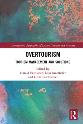 Túlturizmus: Turizmusmenedzsment és megoldások - Overtourism: Tourism Management and Solutions