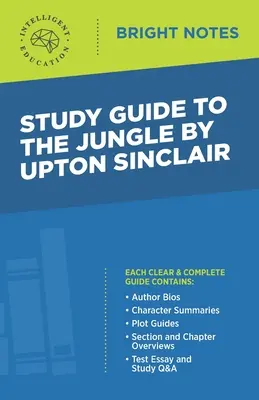 Tanulmányi útmutató Upton Sinclair A dzsungel című könyvéhez - Study Guide to The Jungle by Upton Sinclair