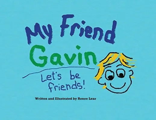 Gavin barátom: Legyünk barátok! - My Friend Gavin: Let's Be Friends