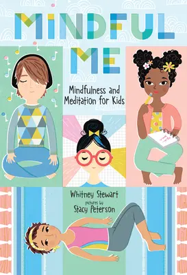 Mindful Me: Mindfulness és meditáció gyerekeknek - Mindful Me: Mindfulness and Meditation for Kids