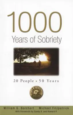 1000 év józanság: 20 ember X 50 év - 1000 Years of Sobriety: 20 People X 50 Years