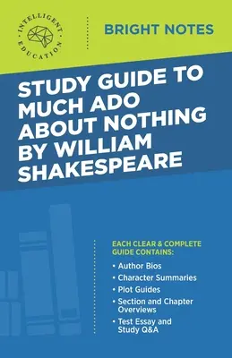 Tanulmányi útmutató a Sok hűhó semmiért című könyvhöz William Shakespeare-től - Study Guide to Much Ado About Nothing by William Shakespeare