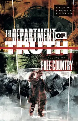 Az igazság osztálya, 3. kötet: Szabad ország - Department of Truth, Volume 3: Free Country