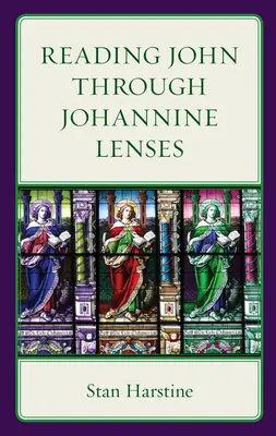 János olvasása johannita szemüvegen keresztül - Reading John Through Johannine Lenses